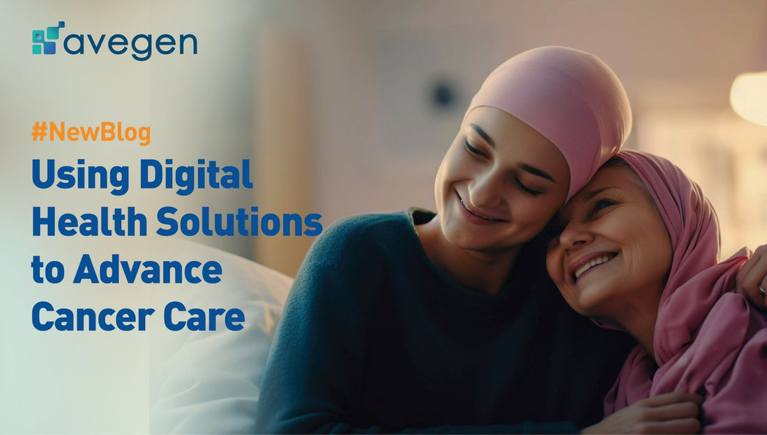 Using Digital Health Solutions to Advance Cancer Care